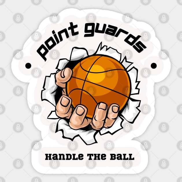 Point Guards Handle the Ball Sticker by Hayden Mango Collective 